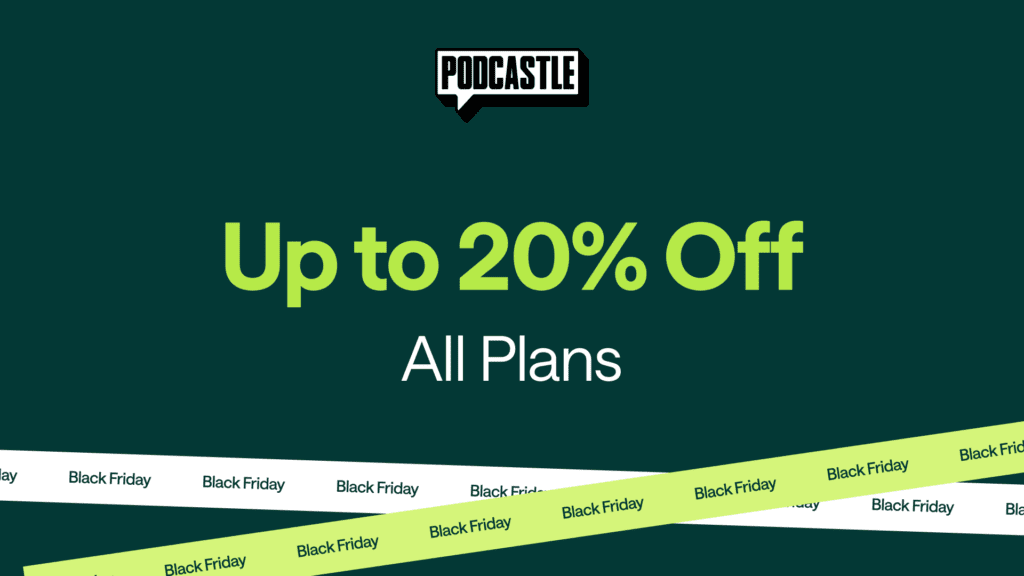 Cyber Monday & Black Friday SaaS deal 2024 from Podcastle